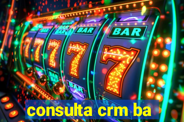 consulta crm ba